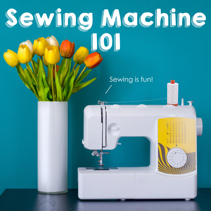 Sewing Machine 101 with Tessa