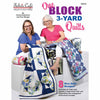 One Block 3 Yard Quilts | Donna Robertson and Fran Morgan