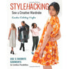 Stylehacking Sew a Creative Wardrobe | Karoline Dahrling Hughes
