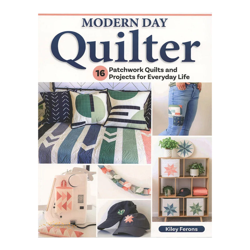 Modern Day Quilter | Kiley Ferons