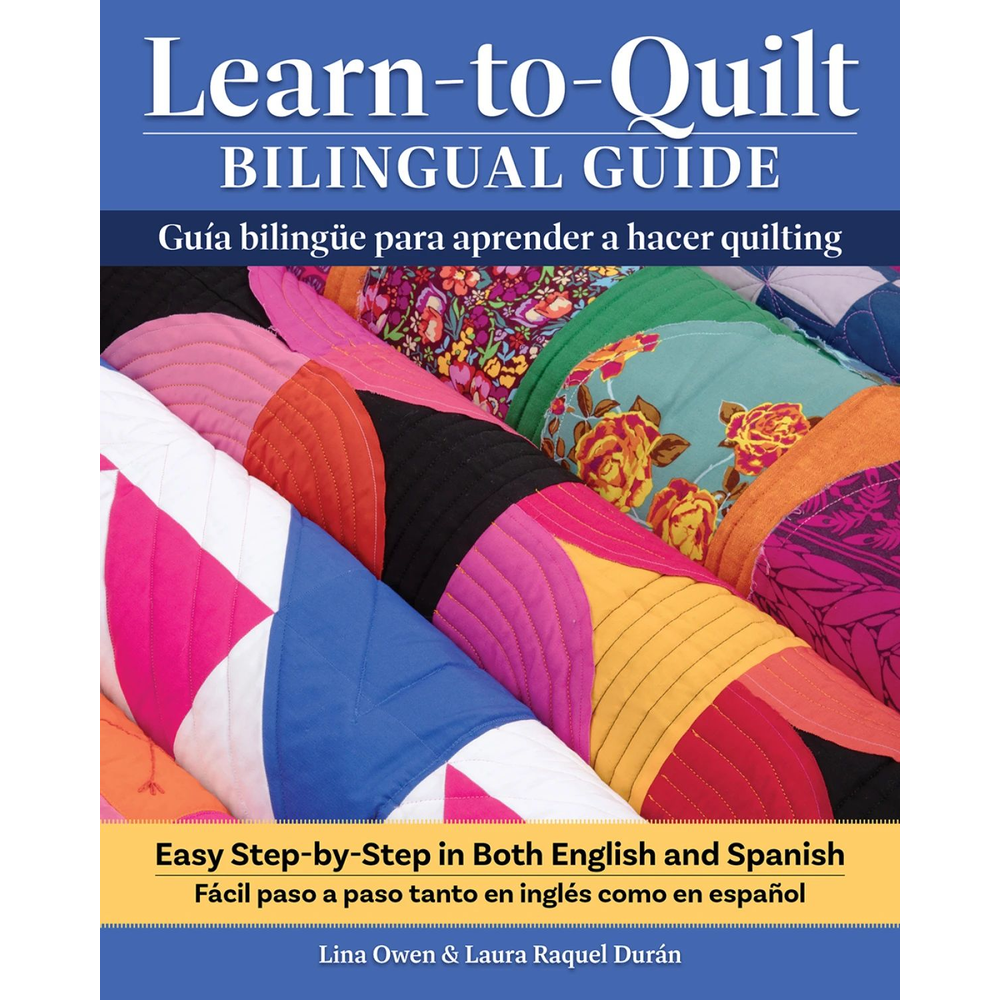 Learn-to-Quilt Bilingual Guide | Lina Owen & Laura Raque – Austin Sewing