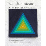 Mini Series - Triangle Cabin | Alison Glass + Guicy Giuce