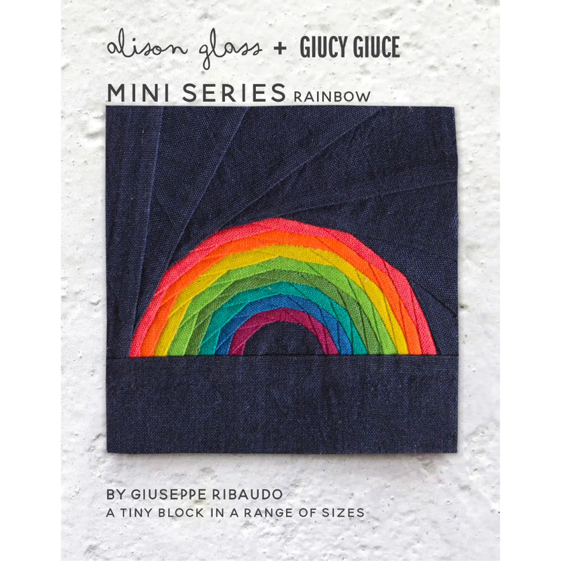 Mini Series - Rainbow | Alison Glass + Guicy Giuce