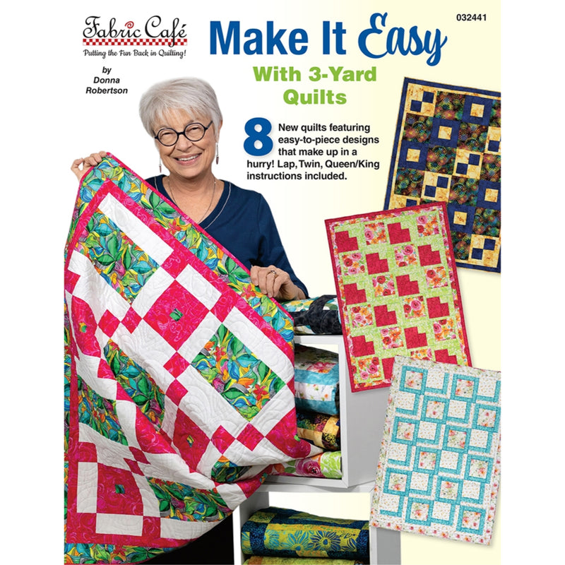 Make It Easy with 3 Yard Quilts | Donna Robertson