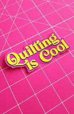 Sassafras Lane Designs - Quilting is Cool Sticker