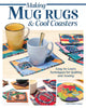 Mug Rugs and Cool Coasters | Debi Schmitz Noriega
