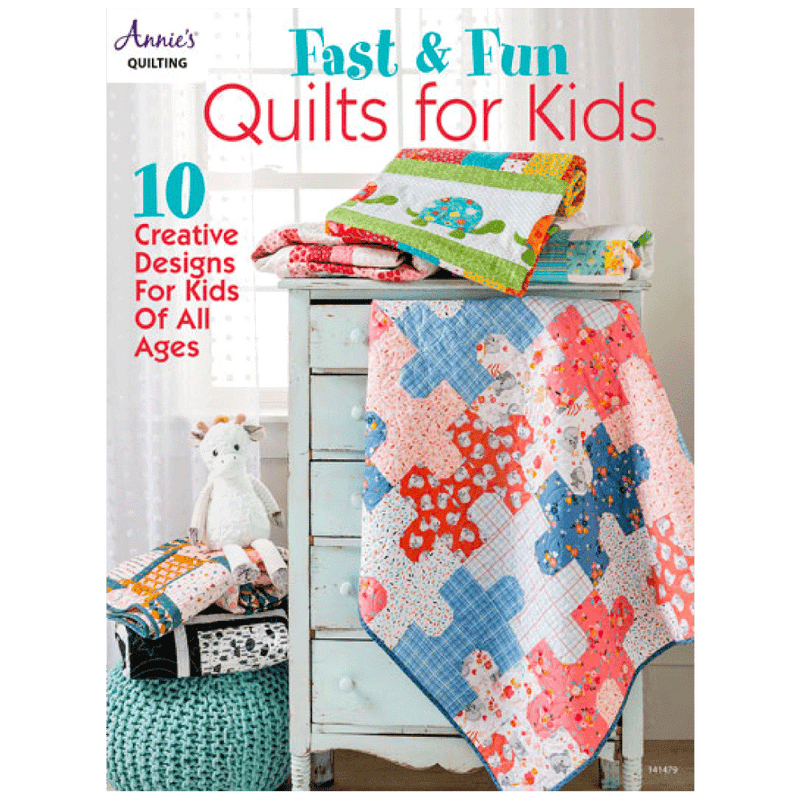 Fast & Fun Quilts for Kids | Annie's Quilting