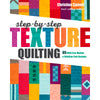 Step-by-Step Texture Quilting | Christina Cameli