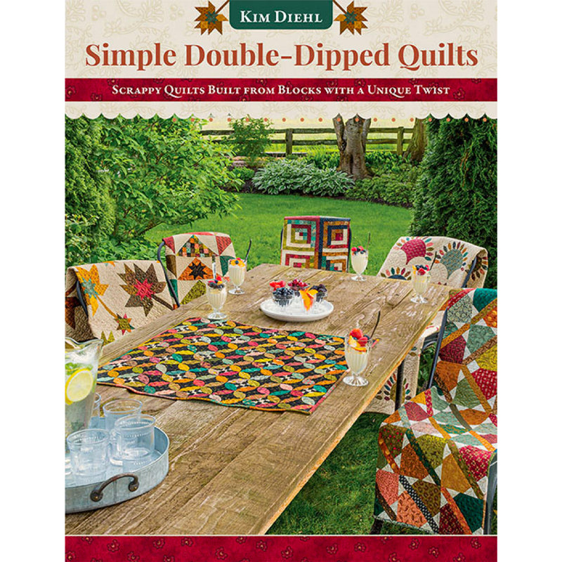 Simple Double-Dipped Quilts | Kim Diehl