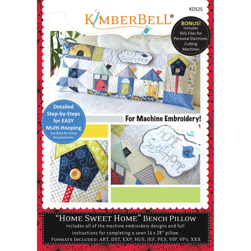 Kimberbell Designs | Home Sweet Home Bench Pillow - Machine Embroidery