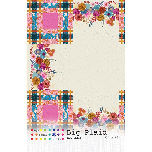 Big Plaid | Eye Candy Quilts